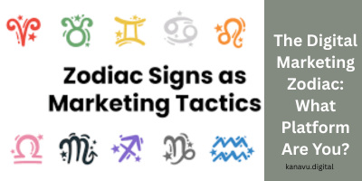 The Digital Marketing Zodiac: What Platform Are You?