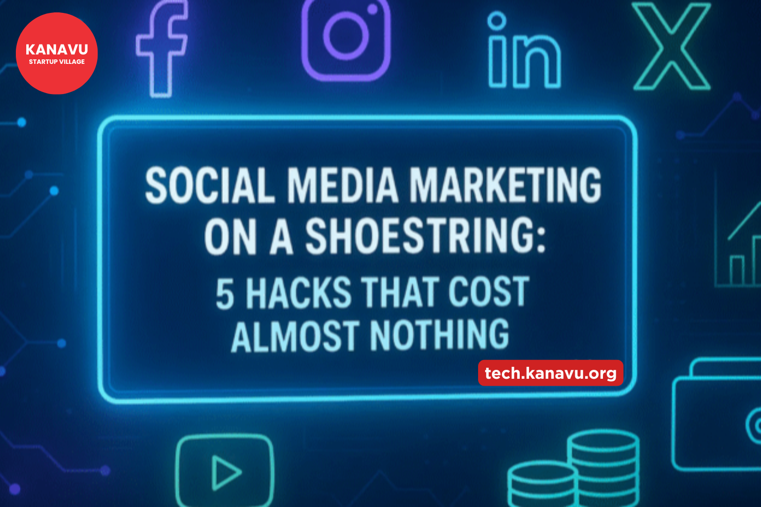 Social Media Marketing on a Shoestring: 5 Hacks That Cost Almost Nothing