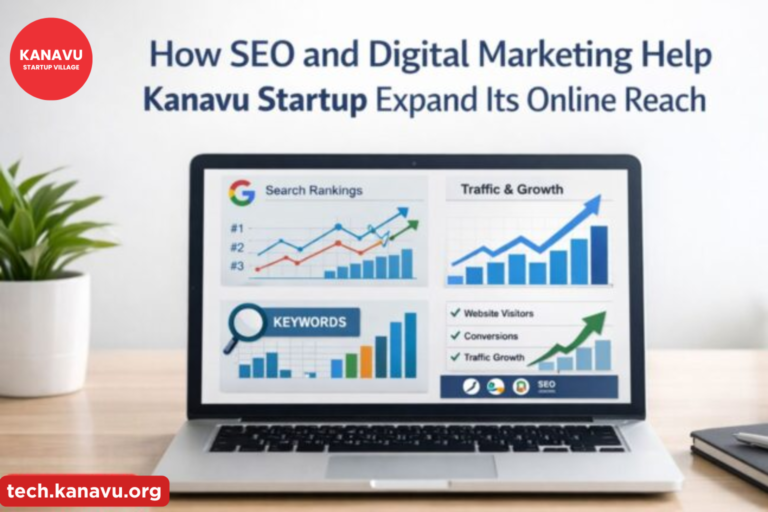 How SEO and Digital Marketing Help Kanavu Startup Expand Its Online Reach