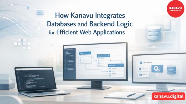 How Kanavu Integrates Databases and Backend Logic for Efficient Web Applications